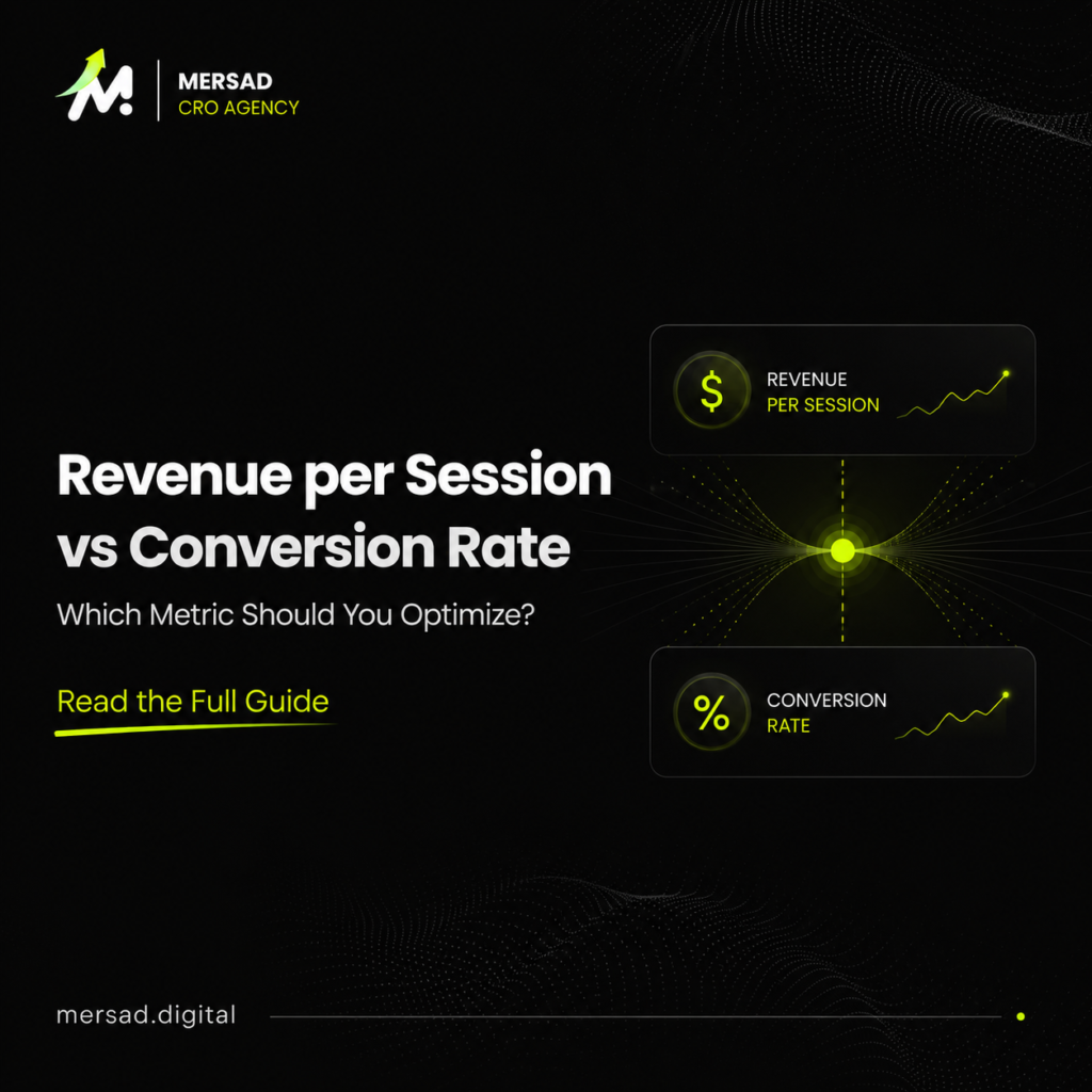 Revenue per Session vs Conversion Rate: Which Metric Should Ecommerce Teams Optimize? — Mersad ecommerce CRO insight.