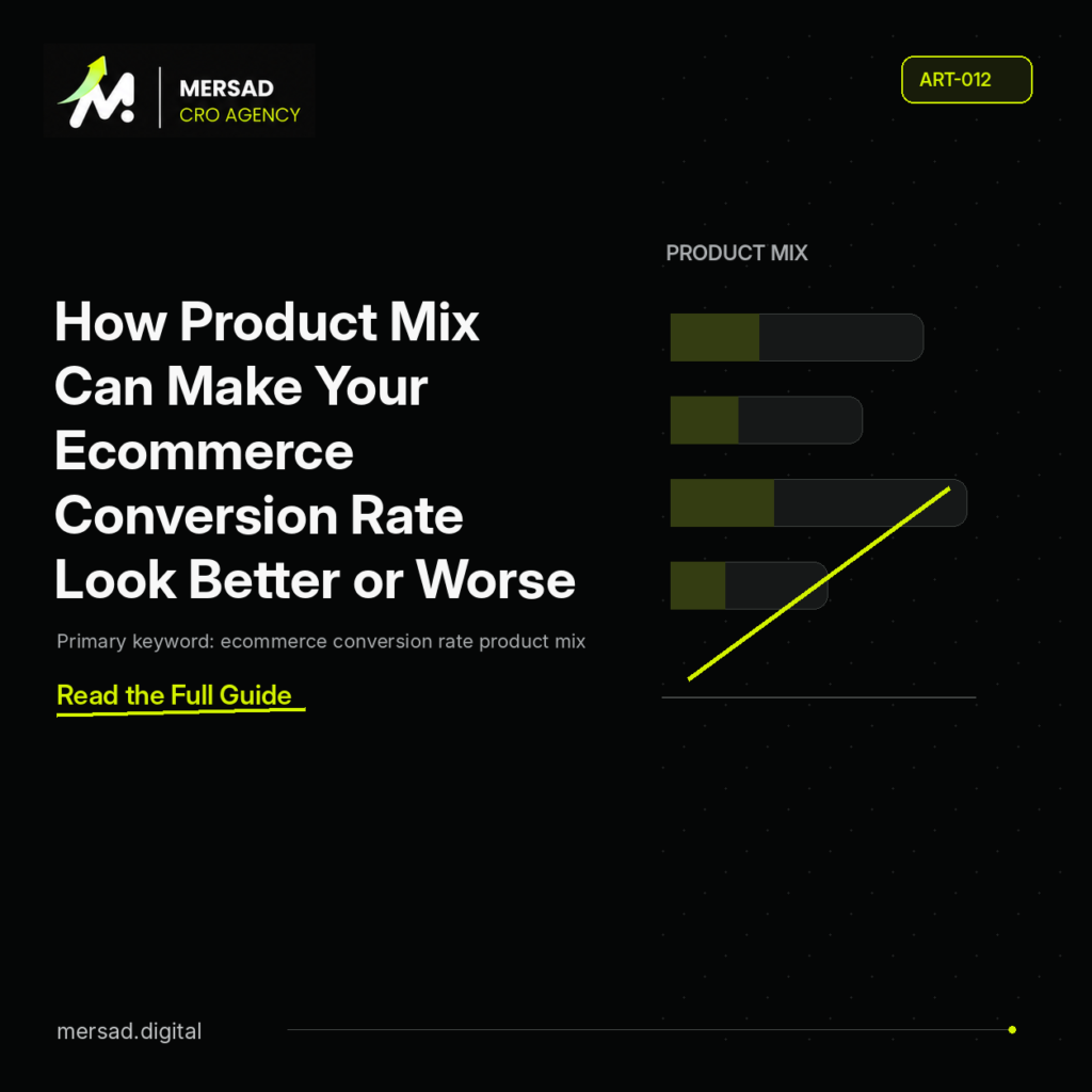 How Product Mix Can Make Your Ecommerce Conversion Rate Look Better or Worse — Mersad ecommerce CRO insight.