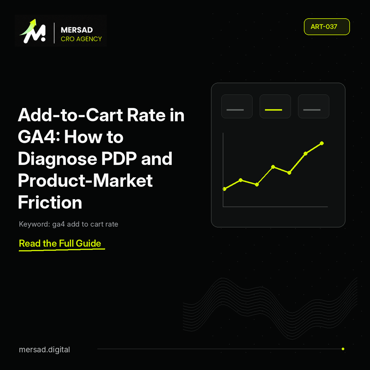 Add-to-Cart Rate in GA4: How to Diagnose PDP and Product-Market Friction — Mersad ecommerce CRO insight.