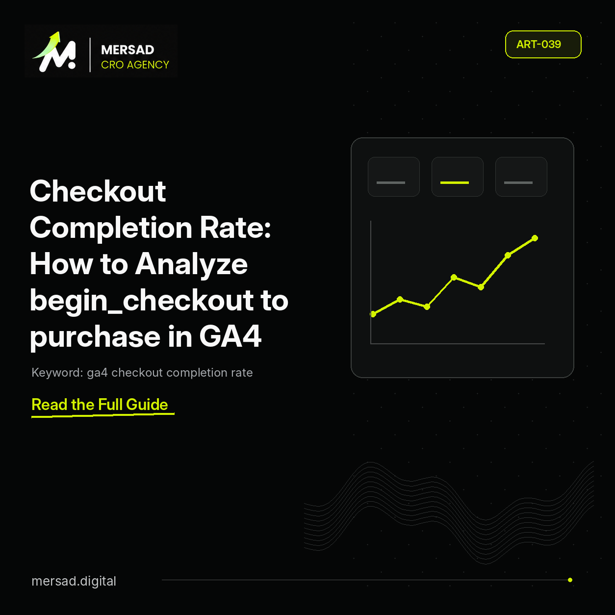 Checkout Completion Rate: How to Analyze begin_checkout to purchase in GA4 — Mersad ecommerce CRO insight.