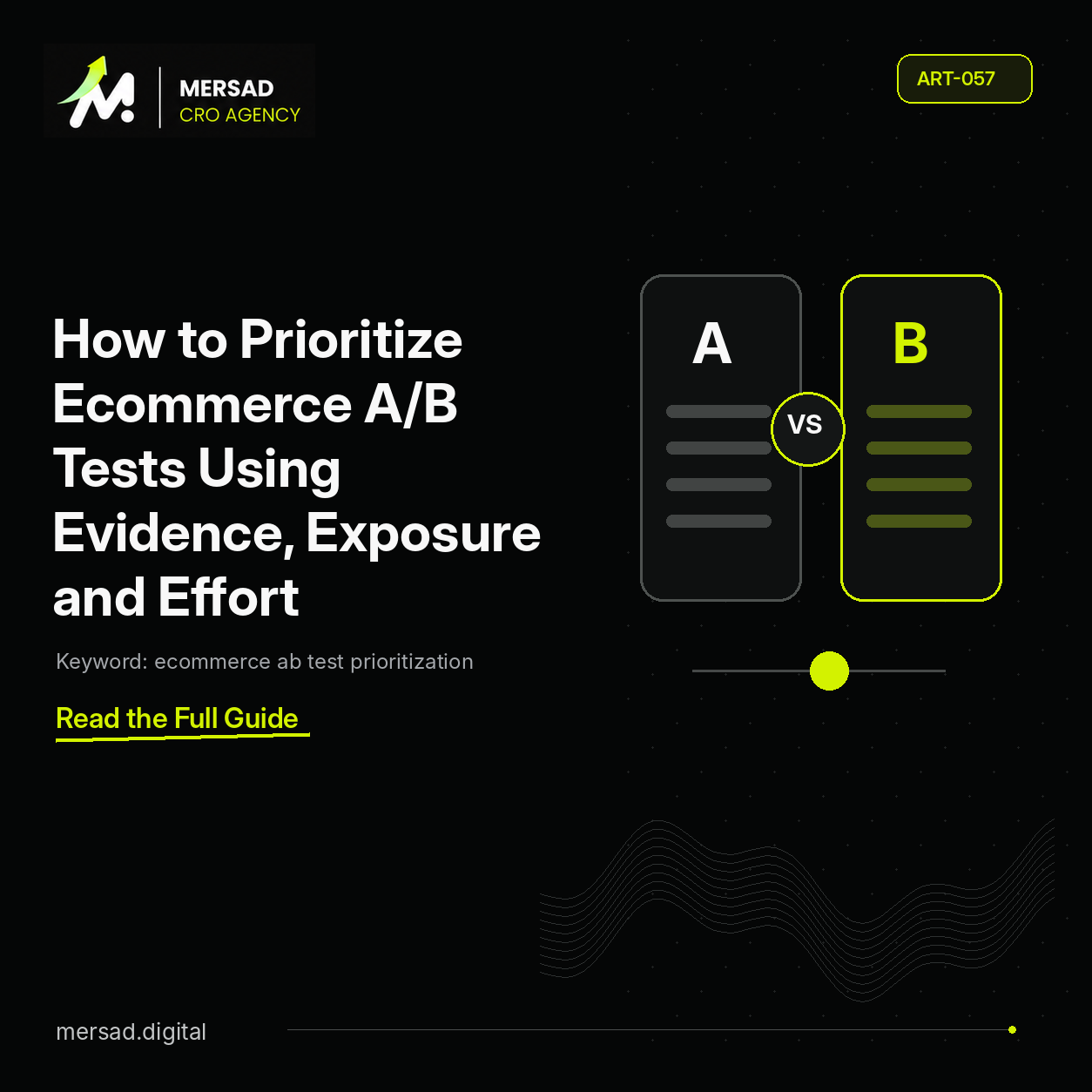How to Prioritize Ecommerce A/B Tests Using Evidence, Exposure and Effort — Mersad ecommerce CRO insight.