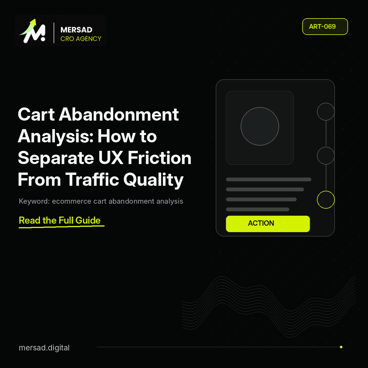 Cart Abandonment Analysis: How to Separate UX Friction From Traffic Quality — Mersad ecommerce CRO insight.